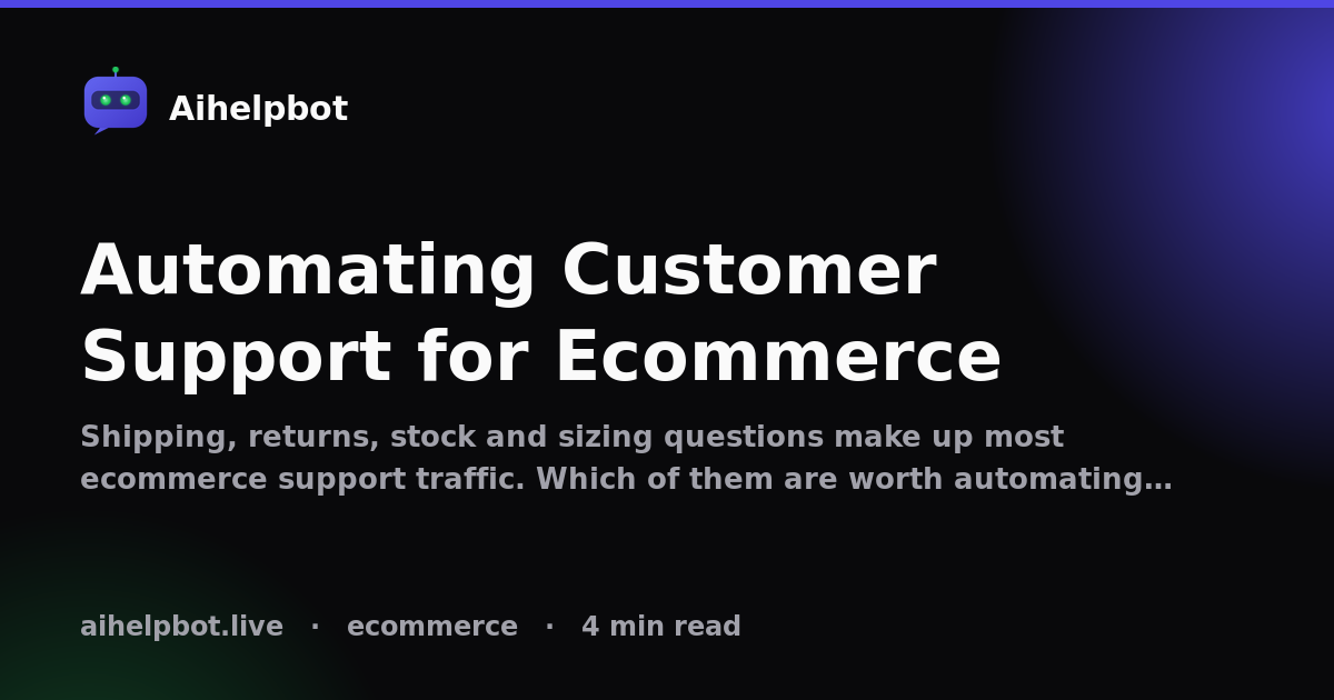 Automating Customer Support for Ecommerce