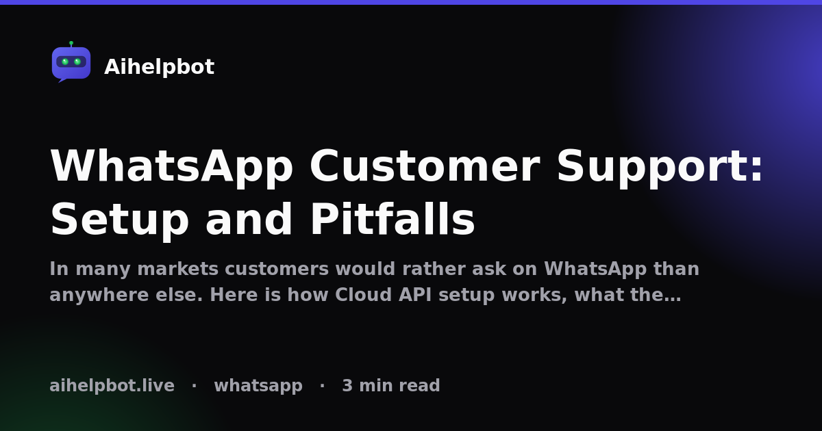 WhatsApp Customer Support: Setup and Pitfalls